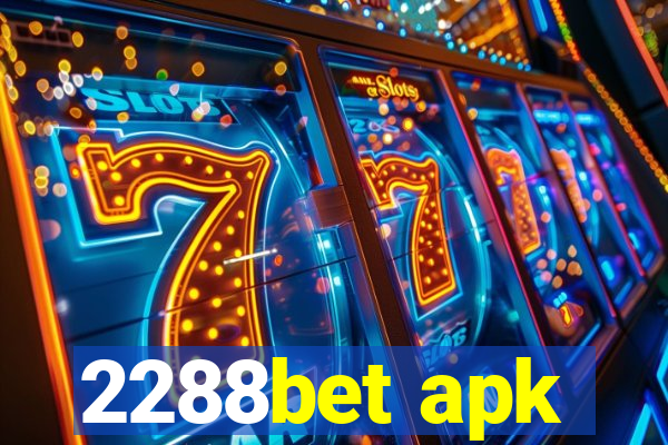 2288bet apk